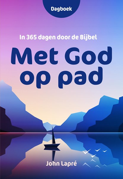 Met God op pad, John Lapré - Ebook - 9789033803499