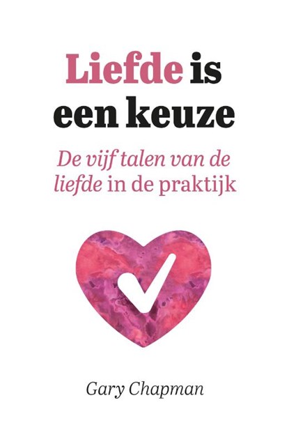 Liefde is een keuze, Gary Chapman - Paperback - 9789033803598