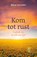 Kom tot rust, Max Lucado - Gebonden - 9789033803901