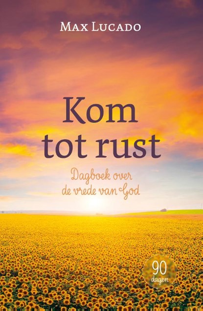 Kom tot rust, Max Lucado - Gebonden - 9789033803901