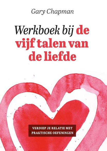 Werkboek bij de vijf talen van de liefde, Gary Chapman - Paperback - 9789033804076