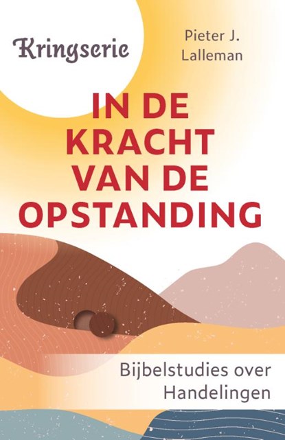 In de kracht van de opstanding, Pieter Lalleman - Paperback - 9789033804083