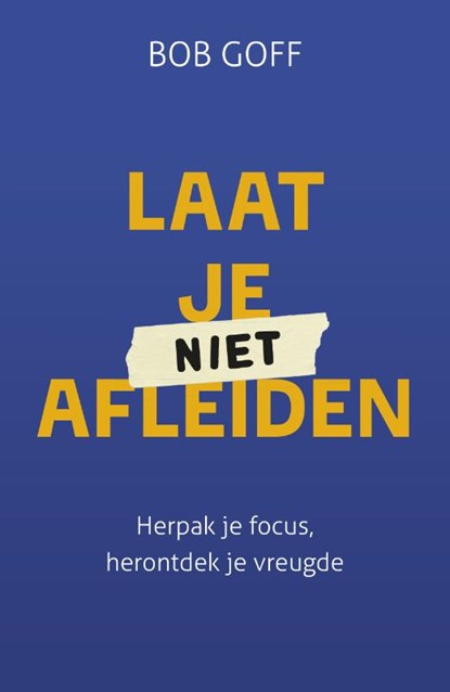 Laat je niet afleiden, Bob Goff - Paperback - 9789033804168