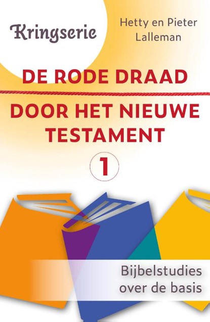 De rode draad door het Nieuwe Testament 1, Pieter J. Lalleman - Paperback - 9789033804670