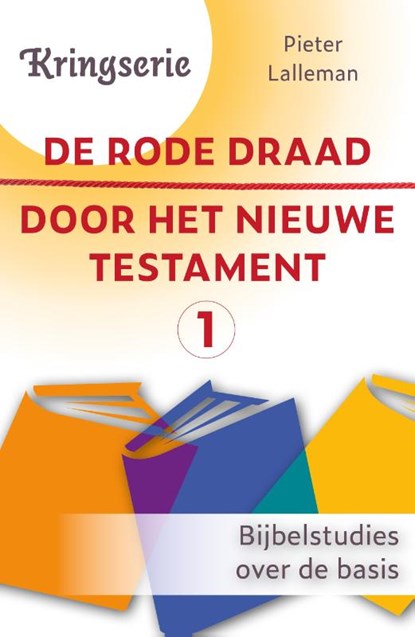 De rode draad door het Nieuwe Testament 1, Pieter Lalleman - Paperback - 9789033804670