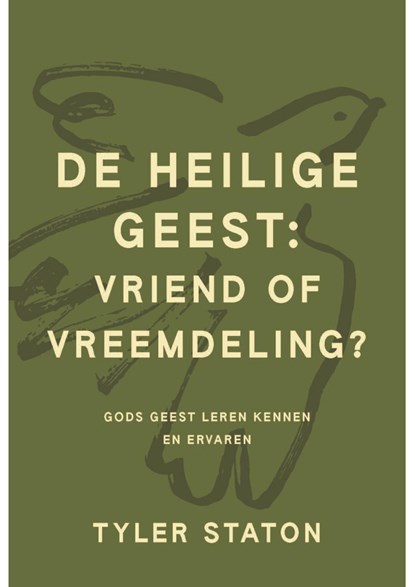 De heilige Geest: vriend of vreemdeling?, Tyler Staton - Ebook - 9789033805141