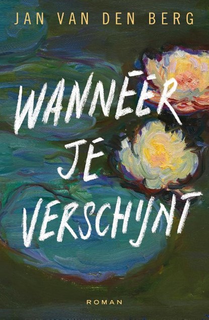 Wanneer je verschijnt, Jan van den Berg - Paperback - 9789033805288