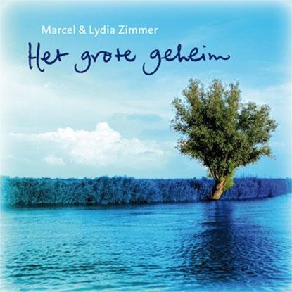 Het grote geheim, Marcel Zimmer ; Lydia Zimmer - Gebonden - 9789033816475