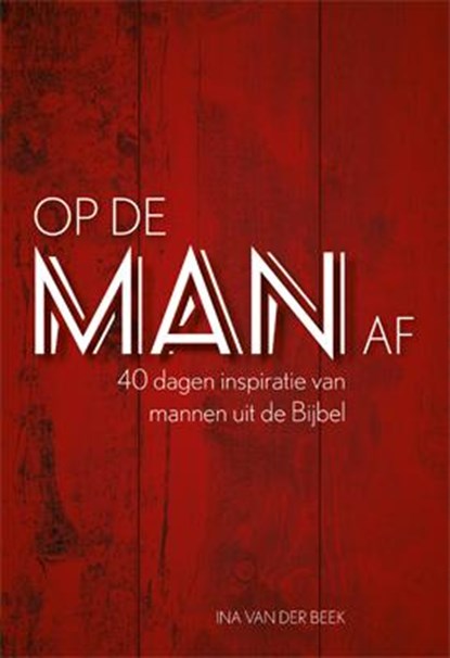 Op de man af, Ina van der Beek - Gebonden - 9789033817465