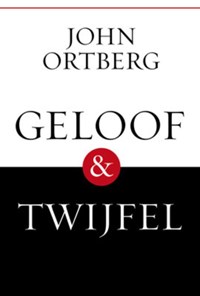 Geloof & twijfel | J. Ortberg | 