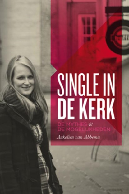 Single in de kerk, Aukelien van Abbema - Paperback - 9789033819834