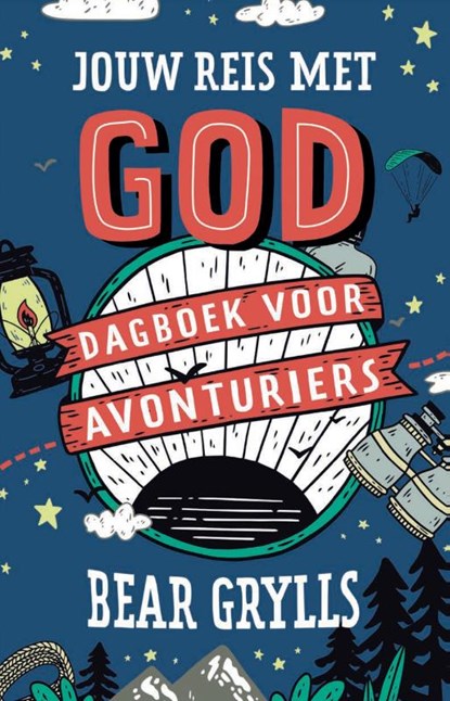 Jouw reis met God, Bear Grylls - Paperback - 9789033831669