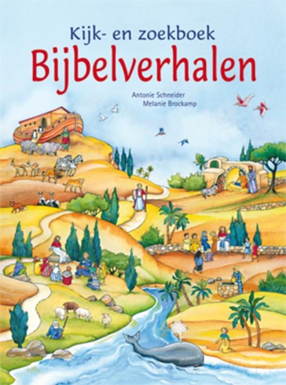 Kijk- en zoekboek Bijbelverhalen, Antonie Schneider - Gebonden - 9789033832024