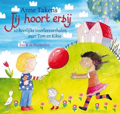 Jij hoort erbij, Anne Takens - Gebonden - 9789033832420