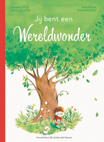 Jij bent een wereldwonder, Charlotte Grossetête - Gebonden - 9789033833427