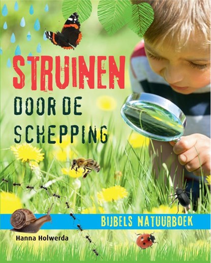 Struinen door de schepping, Hanna Holwerda - Paperback - 9789033833489