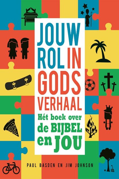 Jouw rol in Gods verhaal, Paul Basden ; Jim Johnson - Paperback - 9789033834066