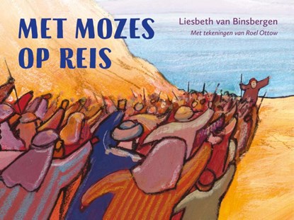 Met Mozes op reis, Liesbeth van Binsbergen - Overig - 9789033834127