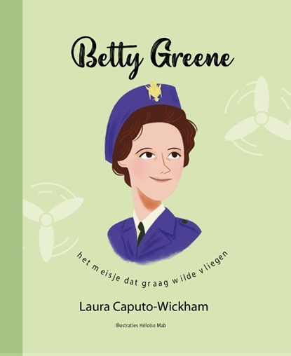 Betty Greene, Laura Caputo-Wickham - Gebonden - 9789033834493