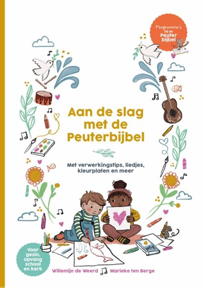 Aan de slag met de Peuterbijbel, Willemijn de Weerd - Paperback - 9789033834509