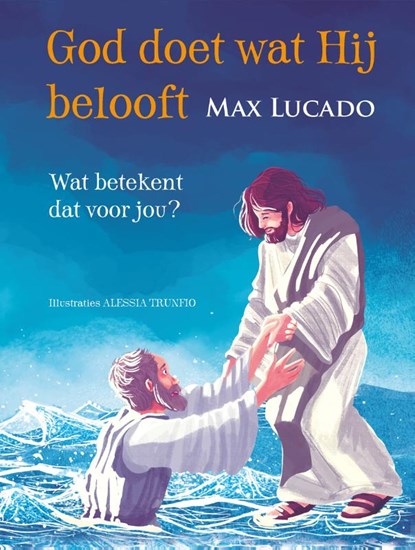 God doet wat Hij belooft, Max Lucado - Gebonden - 9789033835582