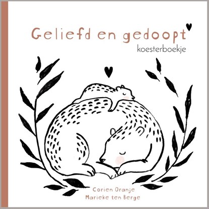 Geliefd en gedoopt, Corien Oranje - Gebonden - 9789033835711