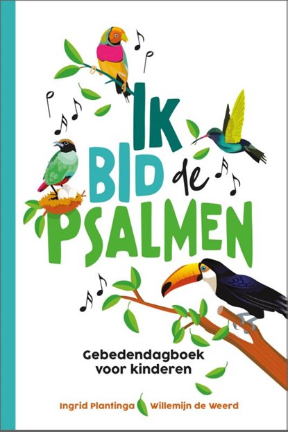 Ik bid de Psalmen, Ingrid Plantinga ; Willemijn de Weerd - Paperback - 9789033835766