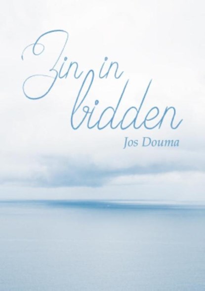 Zin in bidden, Jos Douma - Gebonden - 9789033881817