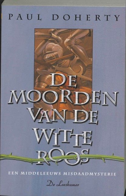 De moorden van de witte roos, P. Doherty - Paperback - 9789034315052