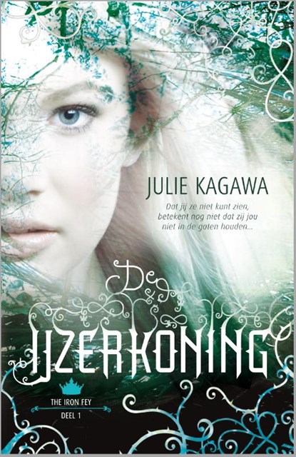 De IJzerkoning - Een uitgave van Harlequin Young Adult - fantasy - Deel 1 van The Iron Fey, Julie Kagawa - Paperback - 9789034755827