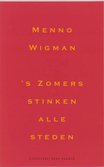 's Zomers stinken alle steden, Menno Wigman - Paperback - 9789035119178