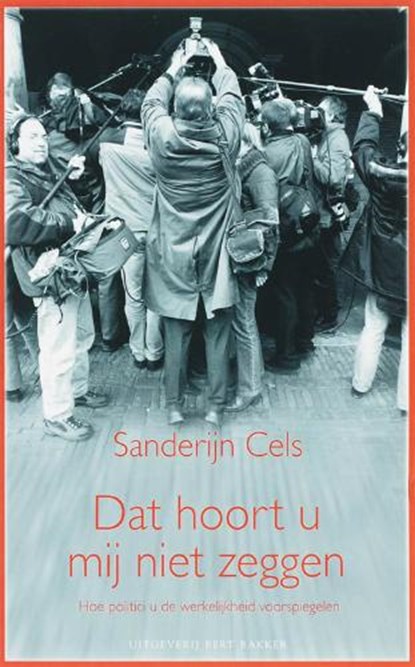 Dat hoort u mij niet zeggen, CELS,  S. & ARENSMAN,  J. - Paperback - 9789035131125