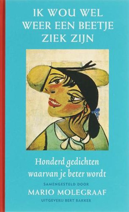 Ik wou wel weer een beetje ziek zijn, MOLEGRAAF, Mario. [samensteller] - Gebonden - 9789035131606
