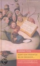 Komt een vrouwtje bij de drukker | Herman Pleij | 