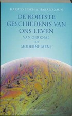 Kortste geschiedenis van ons leven | H. Lesch & H. Zaun | 