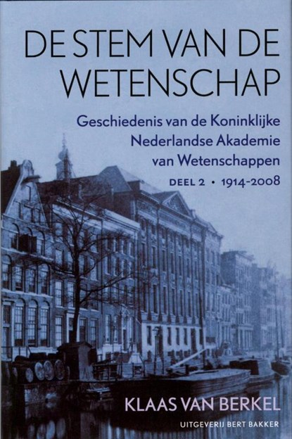 De stem van de wetenschap  / 2 1914-2008, BERKEL, Klaas van - Gebonden - 9789035136014