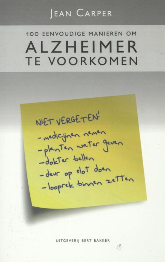 100 eenvoudige manieren om Alzheimer te voorkomen