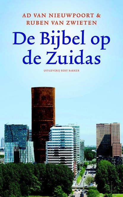 De bijbel op de Zuidas, Ad van Nieuwpoort ; Ruben van Zwieten - Paperback - 9789035137394