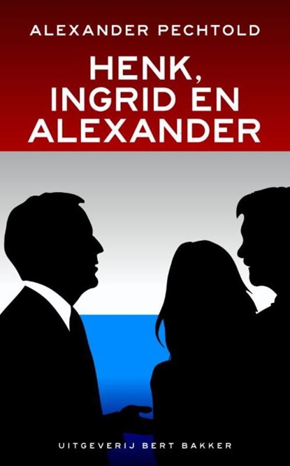 Henk, Ingrid en Alexander, Alexander Pechtold - Ebook - 9789035138131