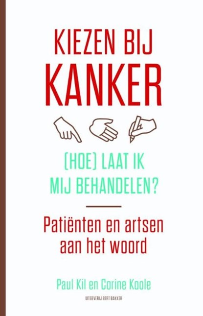 Kiezen bij kanker, Paul Kil ; Corine Koole - Ebook - 9789035138346