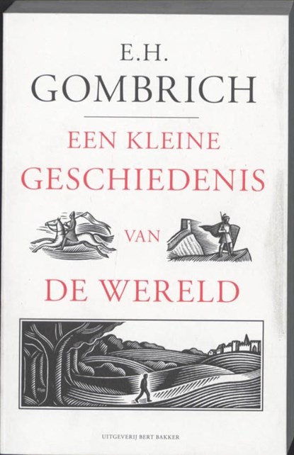 Een kleine geschiedenis van de wereld, Ernst Hans Gombrich - Ebook - 9789035138605