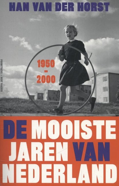 De mooiste jaren van Nederland, Han van der Horst - Paperback - 9789035139251