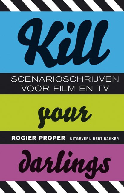 Kill your darlings, Rogier Proper - Paperback - 9789035139374