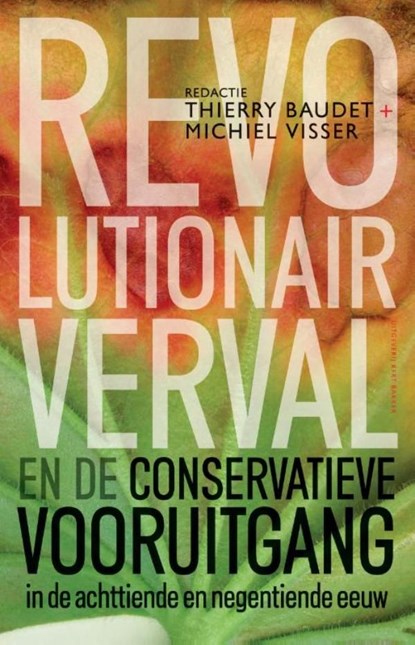 Revolutionair verval en de conservatieve vooruitgang in de 18e en 19e eeuw, Thierry Baudet - Ebook - 9789035139626