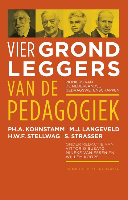 Vier grondleggers van de pedagogiek, Ph.A. Kohnstamm ; M.J. Langeveld ; H.W.F. Stellwag ; S. Strasser - Ebook - 9789035140479