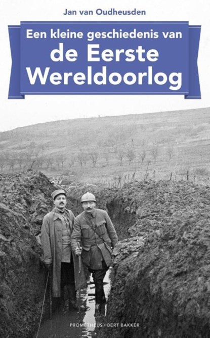 Een kleine geschiedenis van de Eerste Wereldoorlog, Jan van Oudheusden - Ebook - 9789035140981