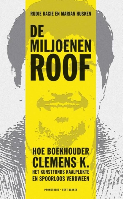 De miljoenenroof, Rudie Kagie ; Marian Husken - Ebook - 9789035142121