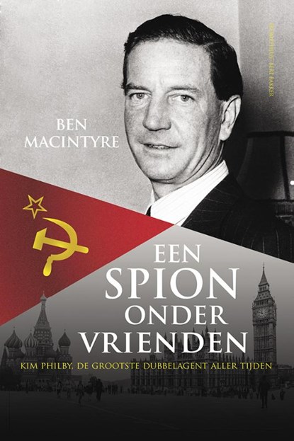 Een spion onder vrienden, Ben Macintyre - Paperback - 9789035142442