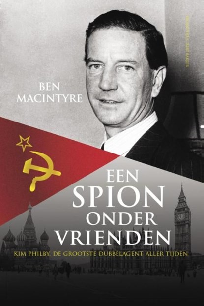 Een spion onder vrienden, Ben Macintyre - Ebook - 9789035142459