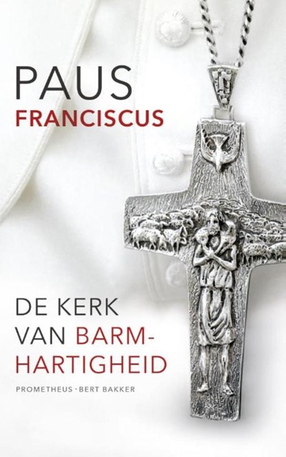 De kerk van barmhartigheid, Paus Franciscus - Ebook - 9789035142718